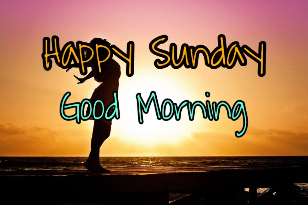 122+ Good Morning Sunday Images 2023 - New Collection 34 good morning sunday love