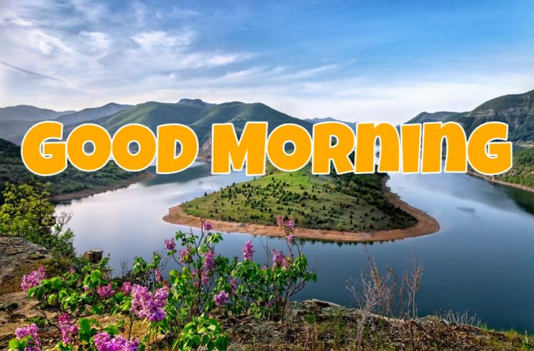 100+ Good Morning Nature Images HD Quotes Wishes - 2021 Collection