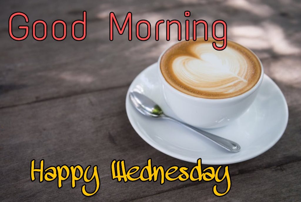 77+ Good Morning Wednesday Images 2023 10 good morning wednesday coffee