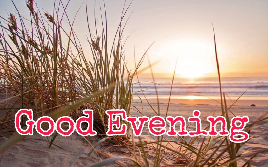 99+ Good Evening Images 2023 - Latest Collection 30 99+ Good Evening Images 2023 - Latest Collection 29