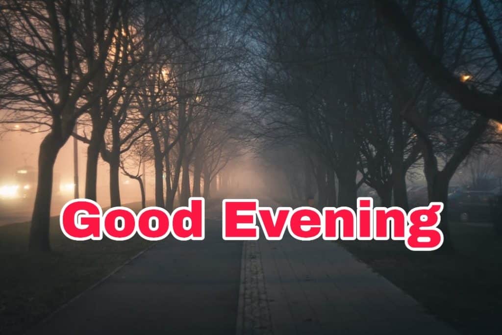 99+ Good Evening Images 2023 - Latest Collection 60