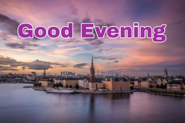 99+ Good Evening Images 2023 - Latest Collection 41 99+ Good Evening Images 2023 - Latest Collection 40