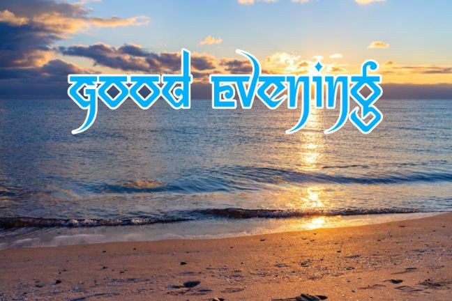 99+ Good Evening Images 2023 - Latest Collection 38 99+ Good Evening Images 2023 - Latest Collection 37