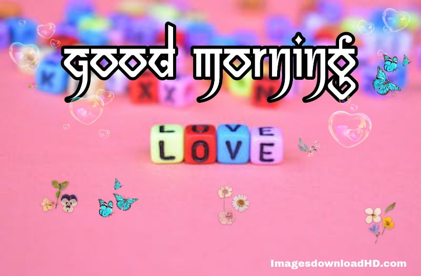 Good Morning Love Images 2023 6 Good Morning Love Images 2023 5