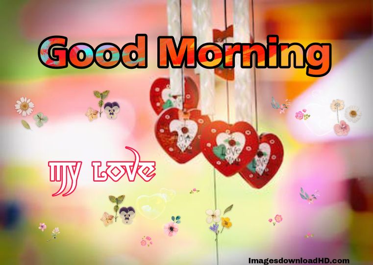 Good Morning Love Images 2023 10 Good Morning Love Images 2023 9