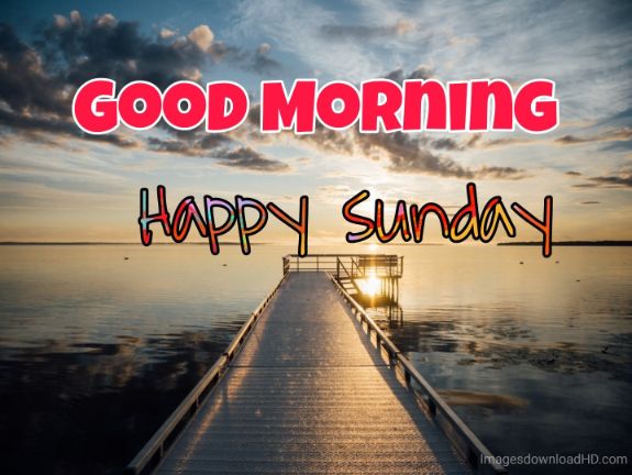 122+ Good Morning Sunday Images 2023 - New Collection 5