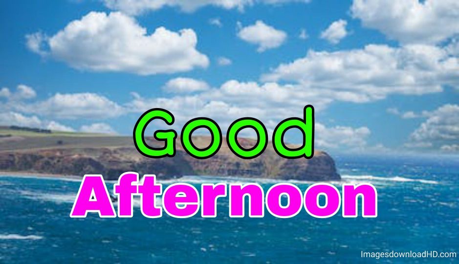 51+ Latest Good Afternoon Images 2023 28 51+ Latest Good Afternoon Images 2023 26