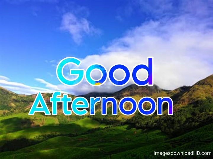51+ Latest Good Afternoon Images 2023 26 51+ Latest Good Afternoon Images 2023 24