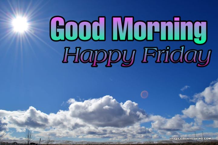 144+ Latest Good Morning Friday Images 2023 4