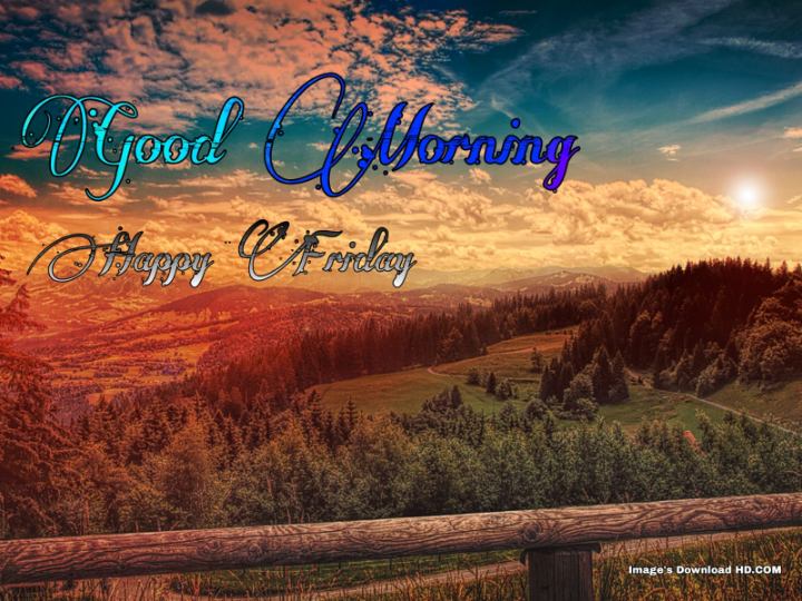 144+ Latest Good Morning Friday Images 2023 9 144+ Latest Good Morning Friday Images 2023 8