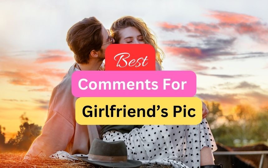 comment for girlfriends pic