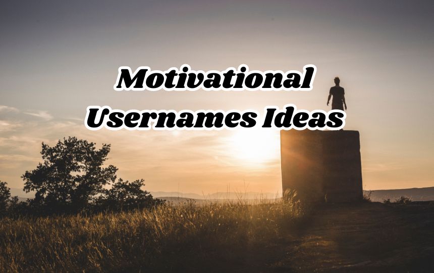 Motivational Usernames Ideas