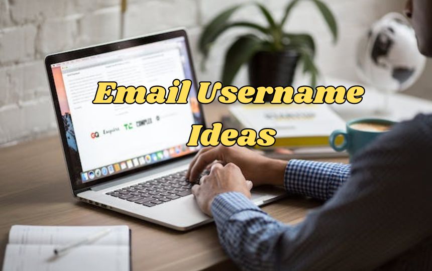 500+ Email Username Ideas 2024 1